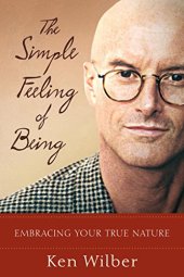 book The Simple Feeling of Being: Visionary, Spiritual, and Poetic Writings