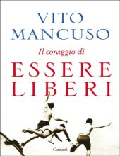 book Il coraggio di essere liberi