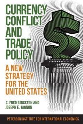 book Currency Conflict and Trade Policy: A New Strategy for the United States