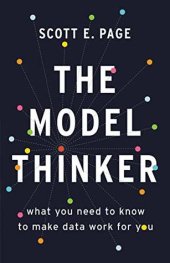 book The Model Thinker: What You Need to Know to Make Data Work for You