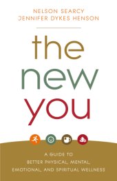 book The New You A Guide to Better Physical, Mental, Emotional, and Spiritual Wellness