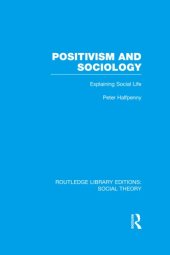 book Positivism and Sociology: Explaining Social Life