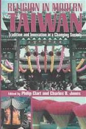 book Religion in Modern Taiwan: tradition and innovation in a changing society