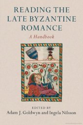 book Reading the Late Byzantine Romance: A Handbook