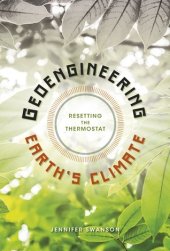 book Geoengineering Earth’s Climate: Resetting the Thermostat