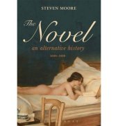 book The Novel: An Alternative History, 1600-1800