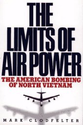 book The Limits of Air Power: The American Bombing of North Vietnam