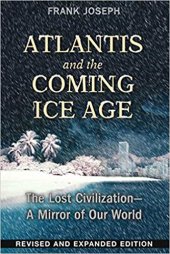 book Atlantis and the Coming Ice Age: The Lost Civilization--A Mirror of Our World