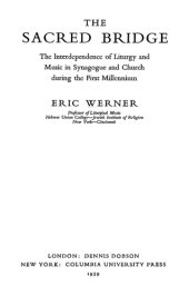 book The Sacred Bridge. The Interdependence of Liturgy and Music in Synagogue and Church during the First Millennium