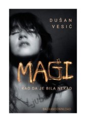 book Маги, као да је била некад Magi kao da je bila nekad