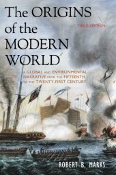 book The Origins of the Modern World: A Global and Environmental Narrative from the Fifteenth to the Twenty-First Century