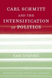 book Carl Schmitt and the Intensification of Politics