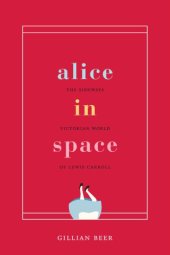 book Alice in Space: The Sideways Victorian World of Lewis Carroll