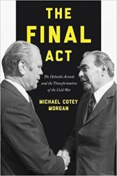 book The Final Act: The Helsinki Accords and the Transformation of the Cold War