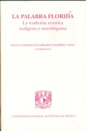 book La palabra florida: La tradición retórica indígena y novohispana