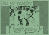 book Au yu meigim bush string