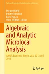 book Algebraic and Analytic Microlocal Analysis: AAMA, Evanston, Illinois, USA, 2012 and 2013