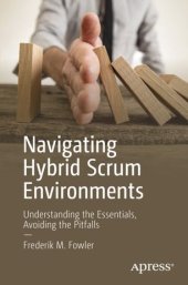 book Navigating Hybrid Scrum Environments: Understanding the Essentials, Avoiding the Pitfalls