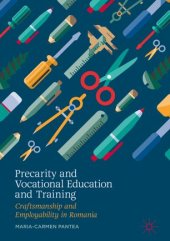 book Precarity and Vocational Education and Training: Craftsmanship and Employability in Romania