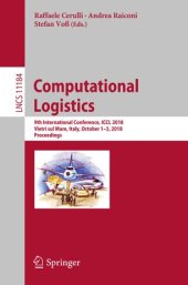 book Computational Logistics: 9th International Conference, ICCL 2018, Vietri sul Mare, Italy, October 1–3, 2018, Proceedings