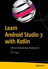 book Learn Android Studio 3 with Kotlin: Efficient Android App Development