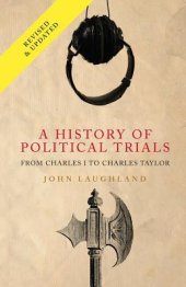 book A History of Political Trials: From Charles I to Charles Taylor