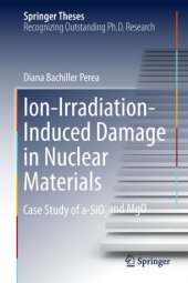 book Ion-Irradiation-Induced Damage in Nuclear Materials: Case Study of a-SiO₂ and MgO