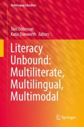 book Literacy Unbound: Multiliterate, Multilingual, Multimodal