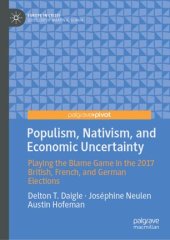 book Populism, Nativism, and Economic Uncertainty: Playing the Blame Game in the 2017 British, French, and German Elections