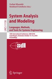 book System Analysis and Modeling. Languages, Methods, and Tools for Systems Engineering: 10th International Conference, SAM 2018, Copenhagen, Denmark, October 15–16, 2018, Proceedings