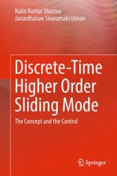 book Discrete-Time Higher Order Sliding Mode: The Concept and the Control