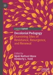 book Decolonial Pedagogy: Examining Sites of Resistance, Resurgence, and Renewal