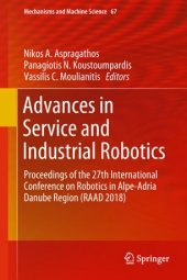 book Advances in Service and Industrial Robotics: Proceedings of the 27th International Conference on Robotics in Alpe-Adria Danube Region (RAAD 2018)