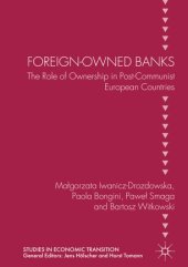 book Foreign-Owned Banks: The Role of Ownership in Post-Communist European Countries