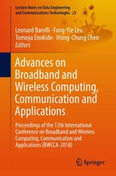 book Advances on Broadband and Wireless Computing, Communication and Applications: Proceedings of the 13th International Conference on Broadband and Wireless Computing, Communication and Applications (BWCCA-2018)