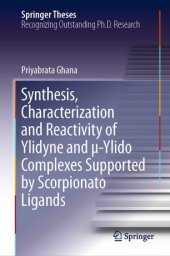 book Synthesis, Characterization and Reactivity of Ylidyne and μ-Ylido Complexes Supported by Scorpionato Ligands