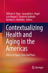 book Contextualizing Health and Aging in the Americas: Effects of Space, Time and Place