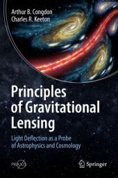 book Principles of Gravitational Lensing: Light Deflection as a Probe of Astrophysics and Cosmology