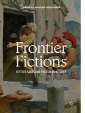 book Frontier Fictions: Settler Sagas and Postcolonial Guilt