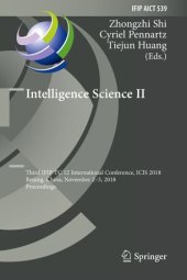 book Intelligence Science II: Third IFIP TC 12 International Conference, ICIS 2018, Beijing, China, November 2-5, 2018, Proceedings