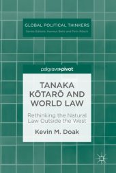 book Tanaka Kōtarō and World Law: Rethinking the Natural Law Outside the West