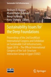 book Sustainability Issues for the Deep Foundations: Proceedings of the 2nd GeoMEast International Congress and Exhibition on Sustainable Civil Infrastructures, Egypt 2018 – The Official International Congress of the Soil-Structure Interaction Group in Egypt (