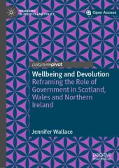 book Wellbeing and Devolution: Reframing the Role of Government in Scotland, Wales and Northern Ireland