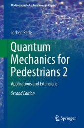 book Quantum Mechanics for Pedestrians 2: Applications and Extensions