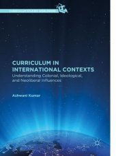 book Curriculum in International Contexts: Understanding Colonial, Ideological, and Neoliberal Influences