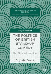 book The Politics of British Stand-up Comedy: The New Alternative