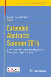 book Extended Abstracts Summer 2016: Slow-Fast Systems and Hysteresis: Theory and Applications