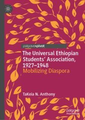 book The Universal Ethiopian Students' Association, 1927–1948: Mobilizing Diaspora