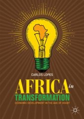 book Africa in Transformation: Economic Development in the Age of Doubt