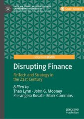 book Disrupting Finance: FinTech and Strategy in the 21st Century